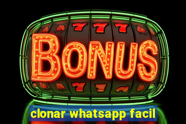 clonar whatsapp facil